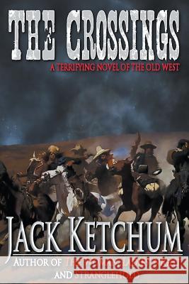 The Crossings Jack Ketchum 9781941408889 Crossroad Press