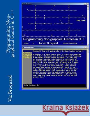 Programming Non-Graphical Games in C++ Vic Broquard 9781941415610 Broquard eBooks