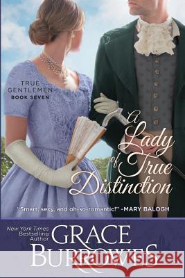 A Lady of True Distinction Grace Burrowes 9781941419755 Grace Burrowes Publishing