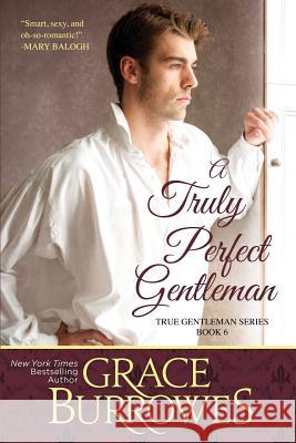 A Truly Perfect Gentleman Grace Burrowes 9781941419779