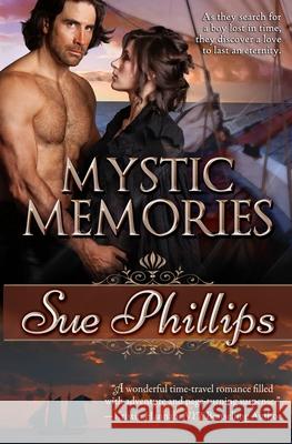 Mystic Memories Sue Phillips 9781941428184 Sweetbriar Creek Publishing Company