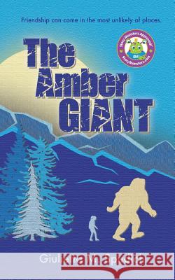 The Amber Giant Giulietta M. Spudich 9781941429495