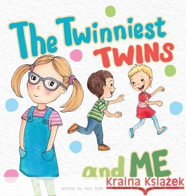 The Twinniest Twins and Me Amy Kuhr 9781941434987 Storybook Genius, LLC