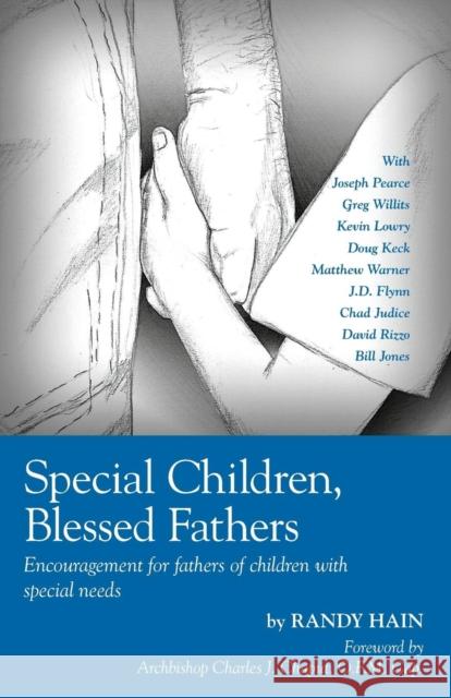 Special Children, Blessed Fathers: Encouragement for fathers of children with special needs Hain, Randy 9781941447116