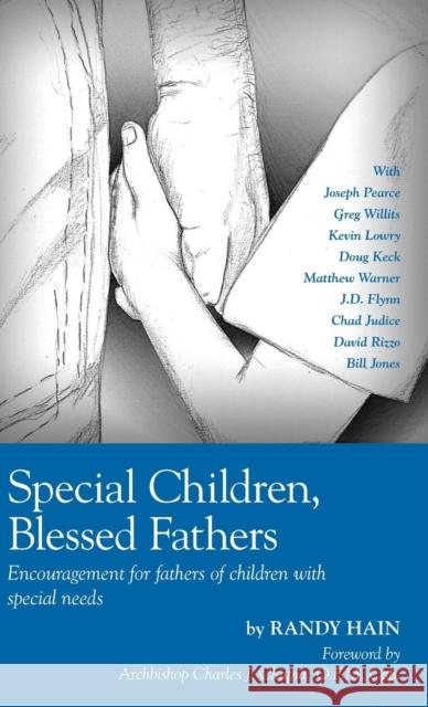 Special Children, Blessed Fathers: Encouragement for fathers of children with special needs Hain, Randy 9781941447123 Emmaus Road Publishing