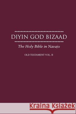 Navajo Old Testament Vol II: Navajo Bible American Bible Society 9781941448359 American Bible Society