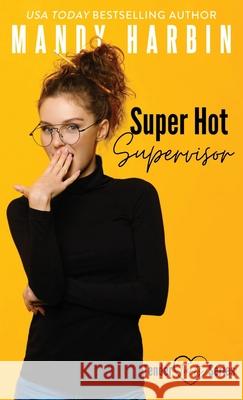 Super Hot Supervisor Mandy Harbin 9781941467381