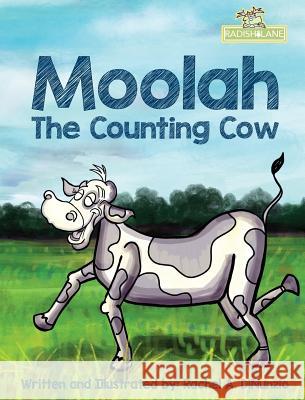 Moolah: The Counting Cow Rachel A. Dinunzio Rachel A. Dinunzio 9781941475232 Studio Radish