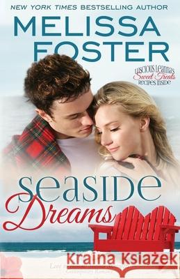 Seaside Dreams (Love in Bloom: Seaside Summers, Book 1) Melissa Foster 9781941480021 World Literary Press