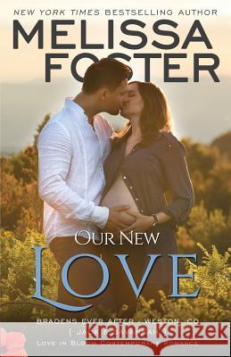 Our New Love: Jack & Savannah's Baby Foster, Melissa 9781941480458 World Literary Press