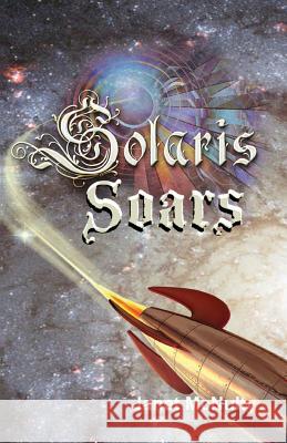 Solaris Soars Janet McNulty 9781941488027 Mmp Publishing