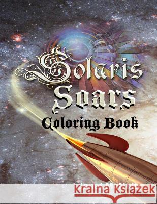 Solaris Soars: Coloring Book Janet McNulty Robert Henry 9781941488577