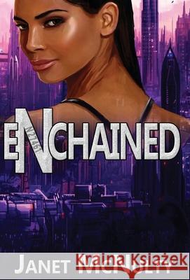 Enchained Janet McNulty   9781941488843 Mmp Publishing