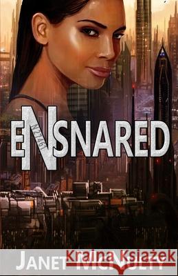 Ensnared Janet McNulty 9781941488928 Mmp Publishing