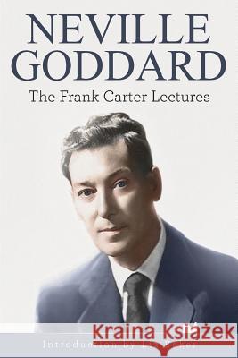 Neville Goddard: The Frank Carter Lectures Carter, Frank 9781941489376 Audio Enlightenment