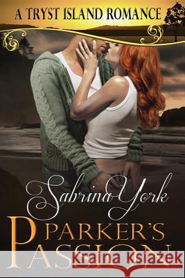 Parker's Passion Sabrina York 9781941497036 Sabrina York