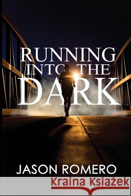 Running into the Dark: a blind man's record-setting run across America Romero, Jason 9781941528525 Jason Romero Speaking