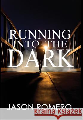 Running into the Dark: a blind man's record-setting run across America Romero, Jason 9781941528532 Jason Romero Speaking
