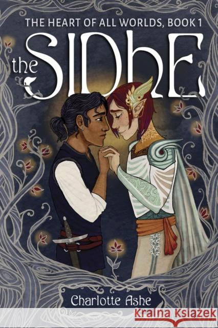 The Sidhe: Volume 1 Ashe, Charlotte 9781941530337 Interlude Press