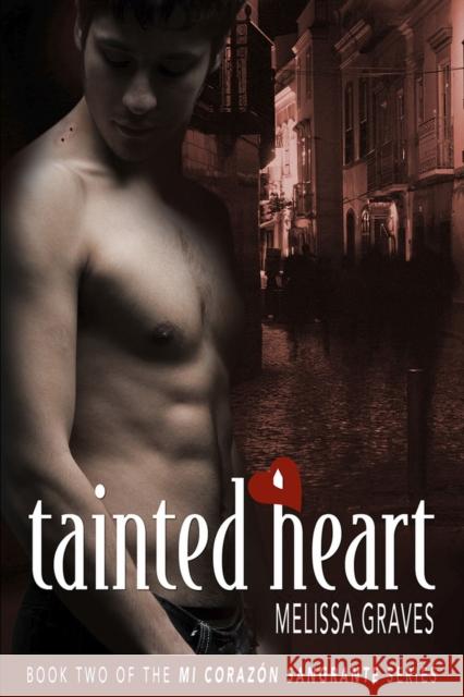 Tainted Heart: Volume 2 Graves, Melissa 9781941530528