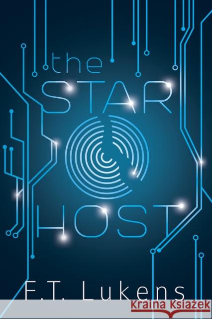 The Star Host: Volume 1 Lukens, F. T. 9781941530726