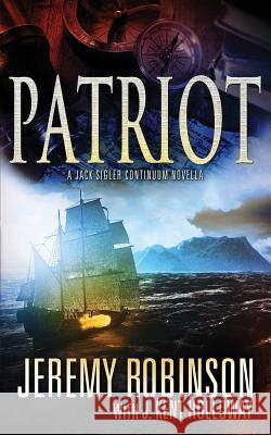 Patriot (A Jack Sigler Continuum Novella) Robinson, Jeremy 9781941539101