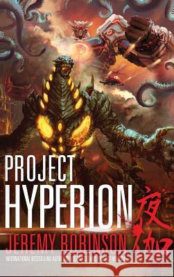 Project Hyperion (a Kaiju Thriller) Jeremy Robinson 9781941539316