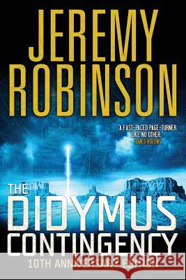 The Didymus Contingency - Tenth Anniversary Edition Jeremy Robinson 9781941539484 Breakneck Media