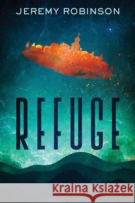 Refuge Jeremy Robinson 9781941539545