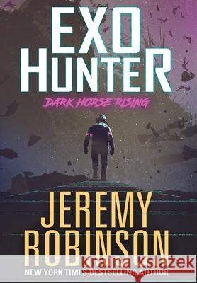 Exo-Hunter Jeremy Robinson 9781941539569 Breakneck Media