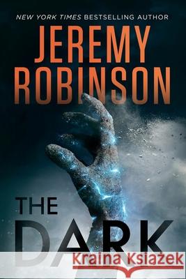 The Dark Jeremy Robinson 9781941539606