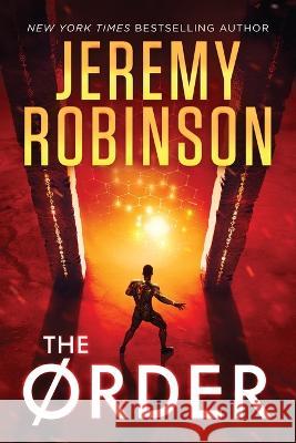 The Order Jeremy Robinson 9781941539651