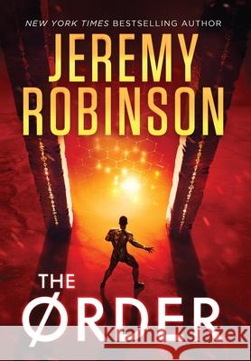 The Order Jeremy Robinson 9781941539668 Breakneck Media