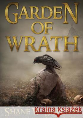 Garden of Wrath Shane Wesley Shelton 9781941570234