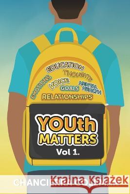 YOUth Matters Chancierra Coleman   9781941574218 Chancierra Coleman