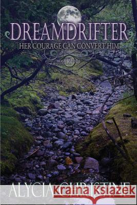 Dreamdrifter Alycia Christine 9781941588352 Purple Thorn Press