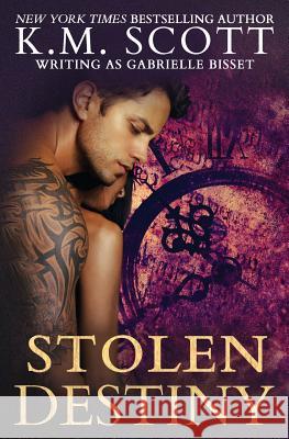 Stolen Destiny (Destined Ones #1) K. M. Scott Gabrielle Bisset 9781941594414 Copper Key Media LLC