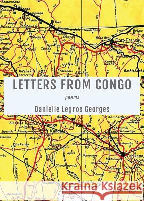 Letters from Congo Danielle Legros Georges 9781941604052 Central Square Press