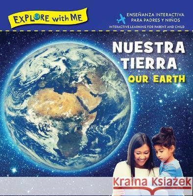 Nuestra Tierra/Our Earth Steve Metzger 9781941609736 Not Avail