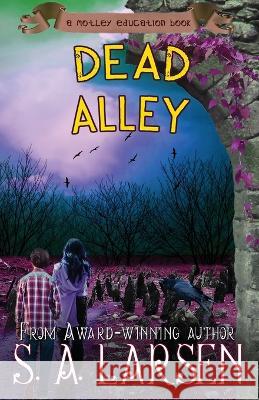 Dead Alley S. a. Larsen 9781941637845 Ellysian Press