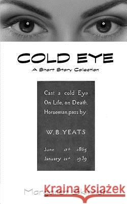 Cold Eye by Margaret Skinner Margaret Skinner 9781941644805