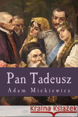 Pan Tadeusz Adam Mickiewicz Aleksandra M. Rohde 9781941656280 Dale Street Books