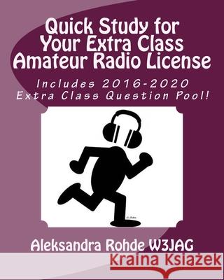 Quick Study for Your Extra Class Amateur Radio License Aleksandra Rohde 9781941656372 Dale Street Books