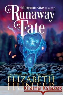 Runaway Fate: A Paranormal Women's Fiction Novel Elizabeth Hunter 9781941674604