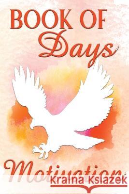 Book Of Days Motivation Roger Leslie   9781941680094 Paradise Publishing