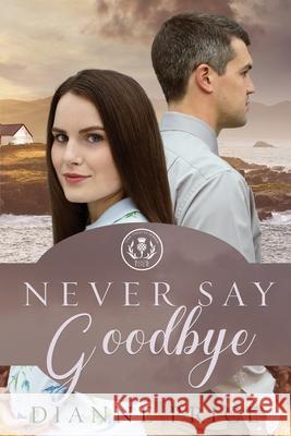 Never Say Goodbye Dianne Price 9781941720271