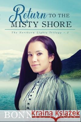 Return to the Misty Shore Bonnie Leon 9781941720332 Whitefire Publishing