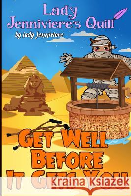 Get Well Before It Gets You Lady Jenniviere 9781941723135 Golden Hat Publishing