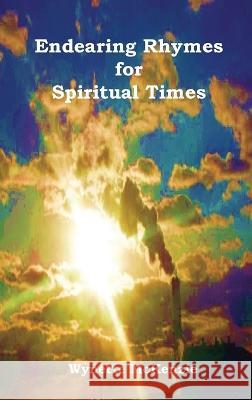 Endearing Rhymes for Spiritual Times Wynette A. McKenzie 9781941726235