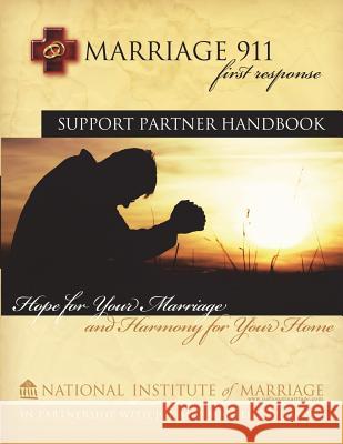 Marriage 911: First Response: Support Partner Handbook Joe Williams Michelle Williams 9781941733516 Living Parables, Incorporated